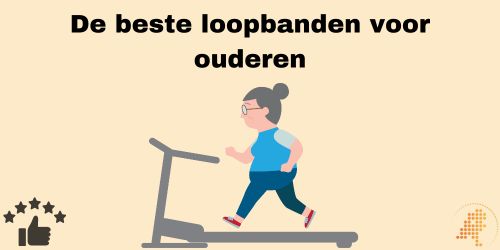 beste loopband voor ouderen