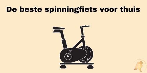 de beste spinningfiets voor thuis